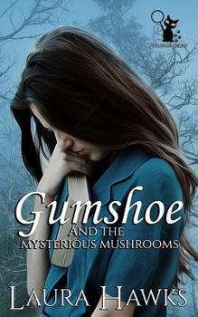 Paperback Gumshoe And The Mysterious Mushrooms Book