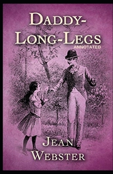 Paperback Daddy Long-Legs Annotated Book