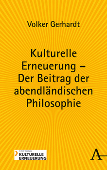 Hardcover Kulturelle Erneuerung - Der Beitrag Der Abendlandischen Philosophie [German] Book