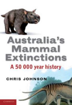 Paperback Australia's Mammal Extinctions: A 50 000 Year History Book