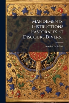 Paperback Mandements, Instructions Pastorales Et Discours Divers... [French] Book