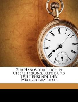 Paperback Zur Handschriftlichen Ueberlieferung, Kritik Und Quellenkunde Der Paroemiographen... [German] Book