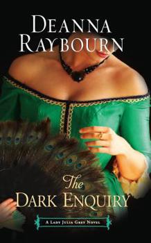 The Dark Enquiry - Book #5 of the Lady Julia Grey