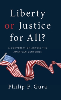 Hardcover Liberty or Justice for All?: A Conversation Across the American Centuries Book