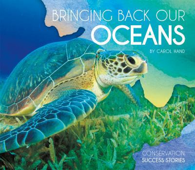 Bringing Back Our Oceans - Book  of the Conservation Success Stories