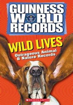Paperback Wild Lives: Outrageous Animal & Nature Records Book