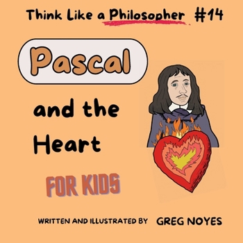 Pascal: And His Heart Ablaze