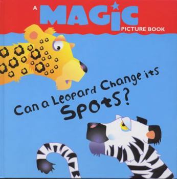 Board book Can a Leopard Change Its Spots? (Magic Picture Books) Book