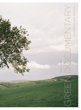 Paperback Green Documentary: Environmental Documentary in theTwenty-First Century Book