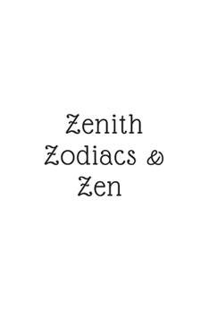 Zenith, Zodiacs, & Zen: (White Blank Lined Journal)