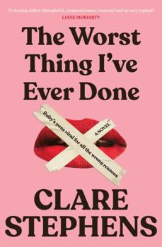 The Worst Thing I've Ever Done