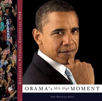 Paperback Democratic National Convention 2008: Obama's Mile-High Moment Book