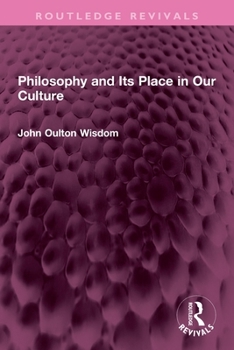 Philosophy and Its Place in Our Culture (Current Topics in Contemporary Thought)