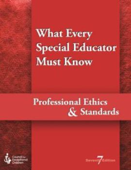 Paperback What Every Special Educator Must Know : Professional Ethics & Standards Book