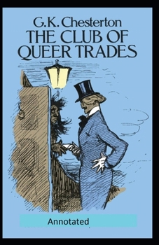 Paperback The Club of Queer Trades (Annotated Original Edition) Book