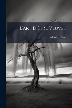 Paperback L'art D'être Veuve... [French] Book