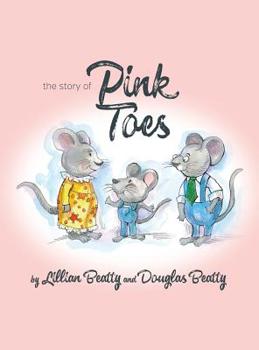 Hardcover The Story of Pink Toes Book