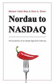 Paperback Nordau to NASDAQ: The Evolution of an Israeli High-Tech Start-Up Book