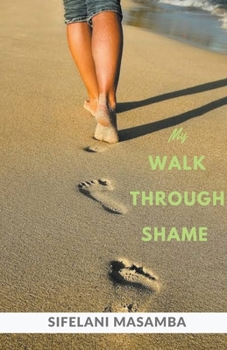 Paperback My Walk through Shame Book