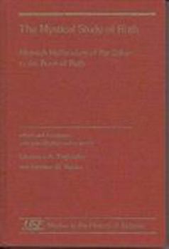 The Mystical Study of Ruth: Midrash Nane'elam of the Zohar to the Book of Ruth