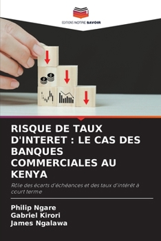 Paperback Risque de Taux d'Interet: Le Cas Des Banques Commerciales Au Kenya [French] Book