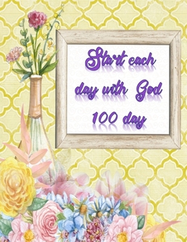 Paperback Start each day with God: Simple Guide To Devotion with GOD for Christian in 40 Days Book