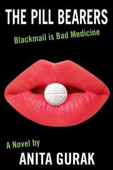 The Pill Bearers: Blackmail Is Bad Medicine