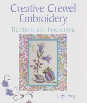 Hardcover Creative Crewel Embroidery: Traditions & Innovations Book