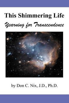 Paperback This Shimmering Life: Yearning for Transcendence Book