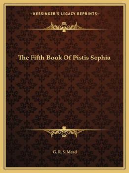 Paperback The Fifth Book Of Pistis Sophia Book