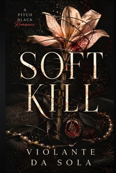 Paperback Soft Kill: A Dark Mafia Romance Book