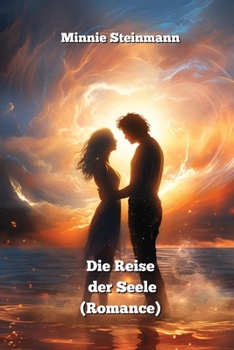 Paperback Die Reise der Seele (Romance) (German Edition) [German] Book