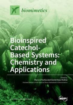 Paperback Bioinspired Catechol- Based Systems: Chemistry and Applications Book