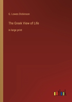 Paperback The Greek View of Life: in large print Book