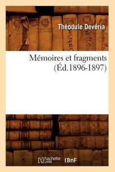 Paperback Mémoires Et Fragments (Éd.1896-1897) [French] Book