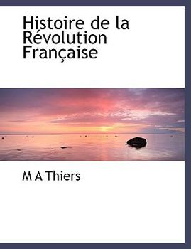 Paperback Histoire de La R Volution Fran Aise [French] Book