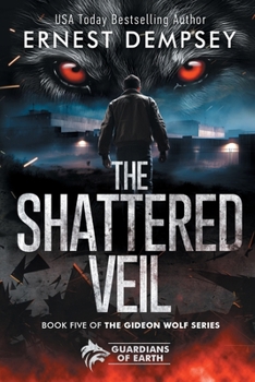 Paperback The Shattered Veil: A Gideon Wolf Shapeshifter Thriller Book