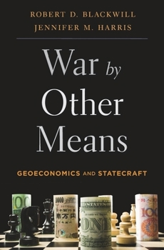 Paperback War by Other Means: Geoeconomics and Statecraft Book