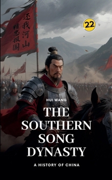 The Southern Song Dynasty: A History of China