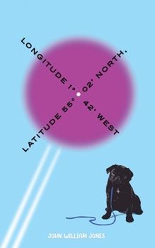 Paperback Latitude 55°02' North, Longitude 1°42' West Book