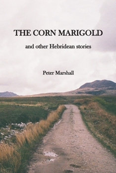 Paperback The Corn Marigold and other Hebridean Stories Book