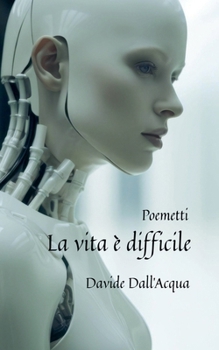 Paperback La vita è difficile Poemetti [Italian] Book