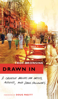 Paperback Drawn in: A Creative Process for Artists, Activists, and Jesus Followers Book
