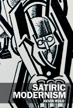 Paperback Satiric Modernism Book