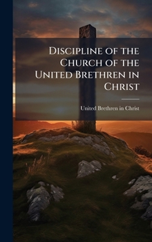 Hardcover Discipline of the Church of the United Brethren in Christ Book