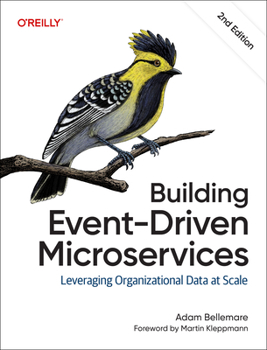 Paperback Building Event-Driven Microservices: Leveraging Organizational Data at Scale Book