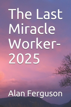 Paperback The Last Miracle Worker-2025 Book