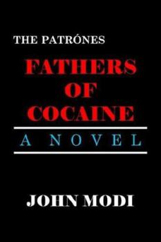 Paperback The Patrã'nes: Fathers of Cocaine Book