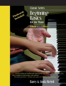 Paperback Classic Series: Volume 1 Beginning Basics for the Piano: Edition 7 Book