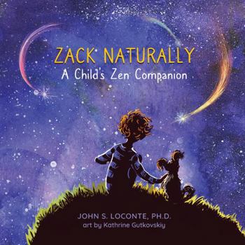 Paperback Zack Naturally: A Child's Zen Companion Book
